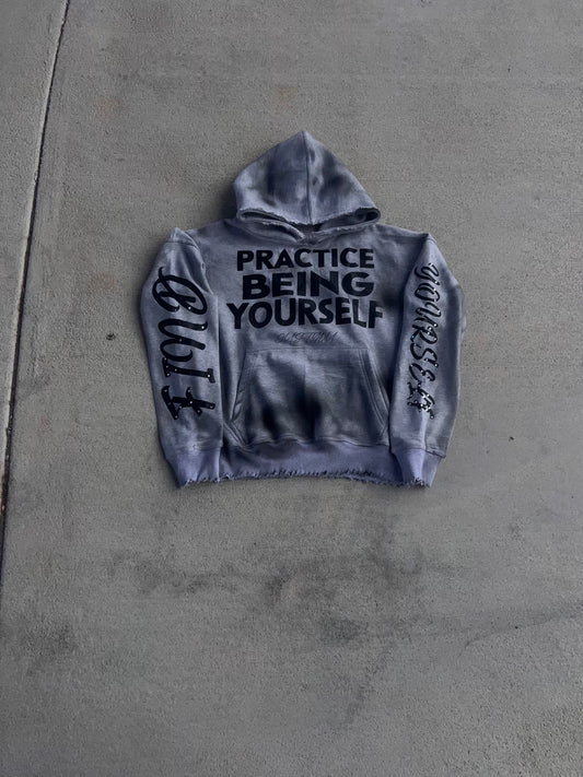 PRACTICE BEING YOURSELF HOODIE